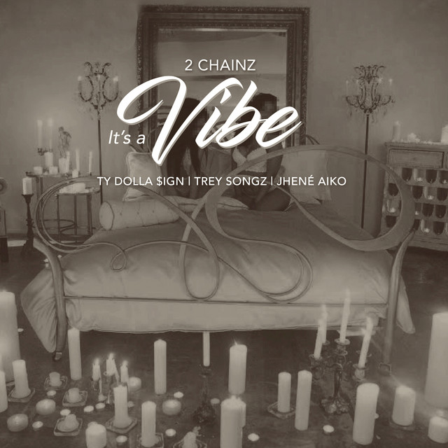 It’s A Vibe By 2 Chainz