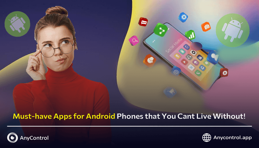 Must-have Apps for Android phones