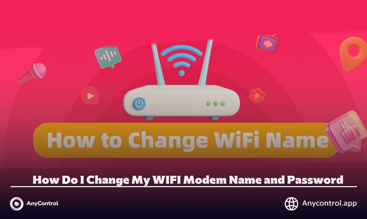 Change My WIFI Modem Name and Password