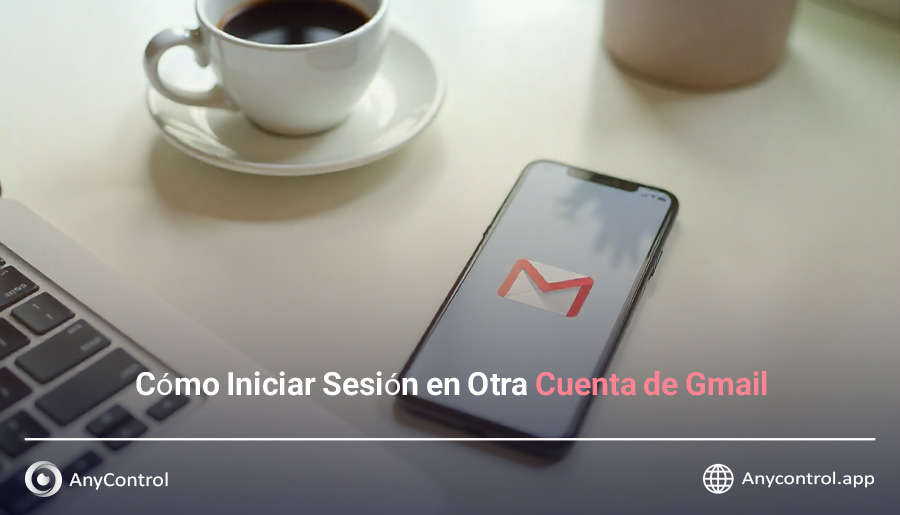 Cómo Iniciar Sesión en Otra Cuenta de Gmail