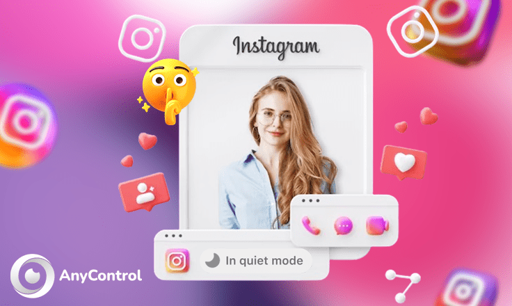 Instagram Quite Mode: How to Turn It On and Use It | AnyControl